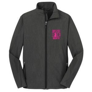 Employee Of The Month Reward Gift For Best Worker Core Soft Shell Jacket