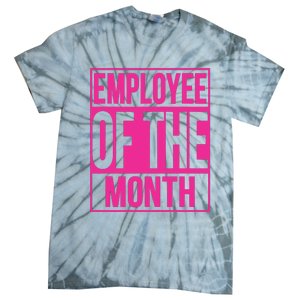 Employee Of The Month Reward Gift For Best Worker Tie-Dye T-Shirt