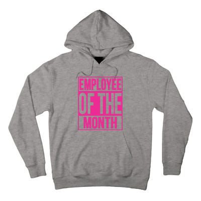 Employee Of The Month Reward Gift For Best Worker Tall Hoodie