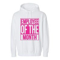 Employee Of The Month Reward Gift For Best Worker Garment-Dyed Fleece Hoodie