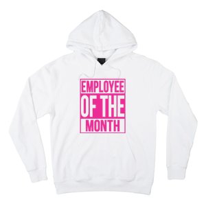 Employee Of The Month Reward Gift For Best Worker Hoodie