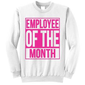 Employee Of The Month Reward Gift For Best Worker Sweatshirt