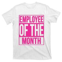 Employee Of The Month Reward Gift For Best Worker T-Shirt