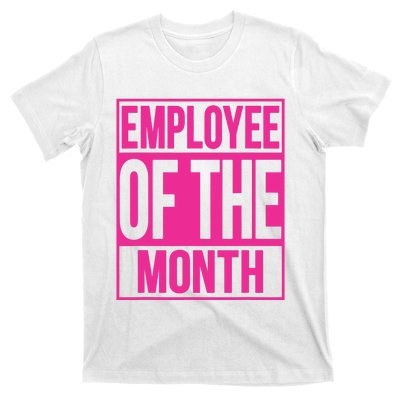 Employee Of The Month Reward Gift For Best Worker T-Shirt