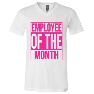 Employee Of The Month Reward Gift For Best Worker V-Neck T-Shirt