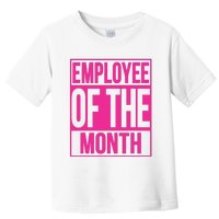 Employee Of The Month Reward Gift For Best Worker Toddler T-Shirt