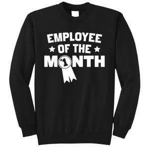 Employee Of The Month Sweatshirt