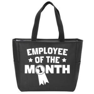 Employee Of The Month Zip Tote Bag