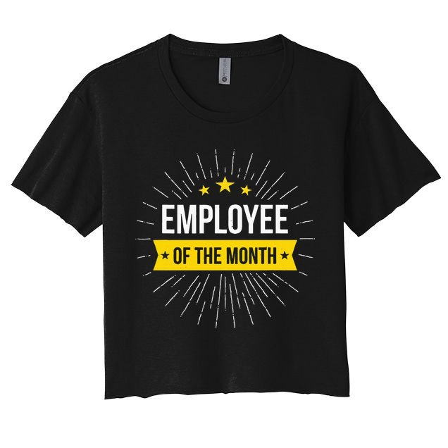 Employee Of The Month Women's Crop Top Tee