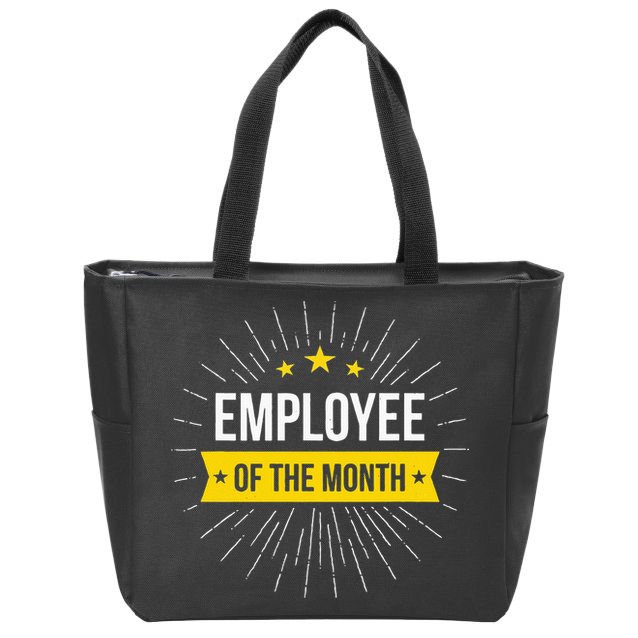 Employee Of The Month Zip Tote Bag