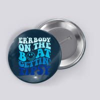 Errbody On The Boat Gettin Tipsy Retro Summer Waving Button
