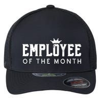 Employee Of The Month Top Best Worker Flexfit Unipanel Trucker Cap