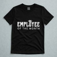 Employee Of The Month Top Best Worker T-Shirt
