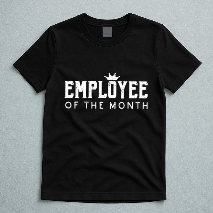 Employee Of The Month Top Best Worker T-Shirt