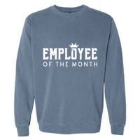 Employee Of The Month Top Best Worker Garment-Dyed Sweatshirt