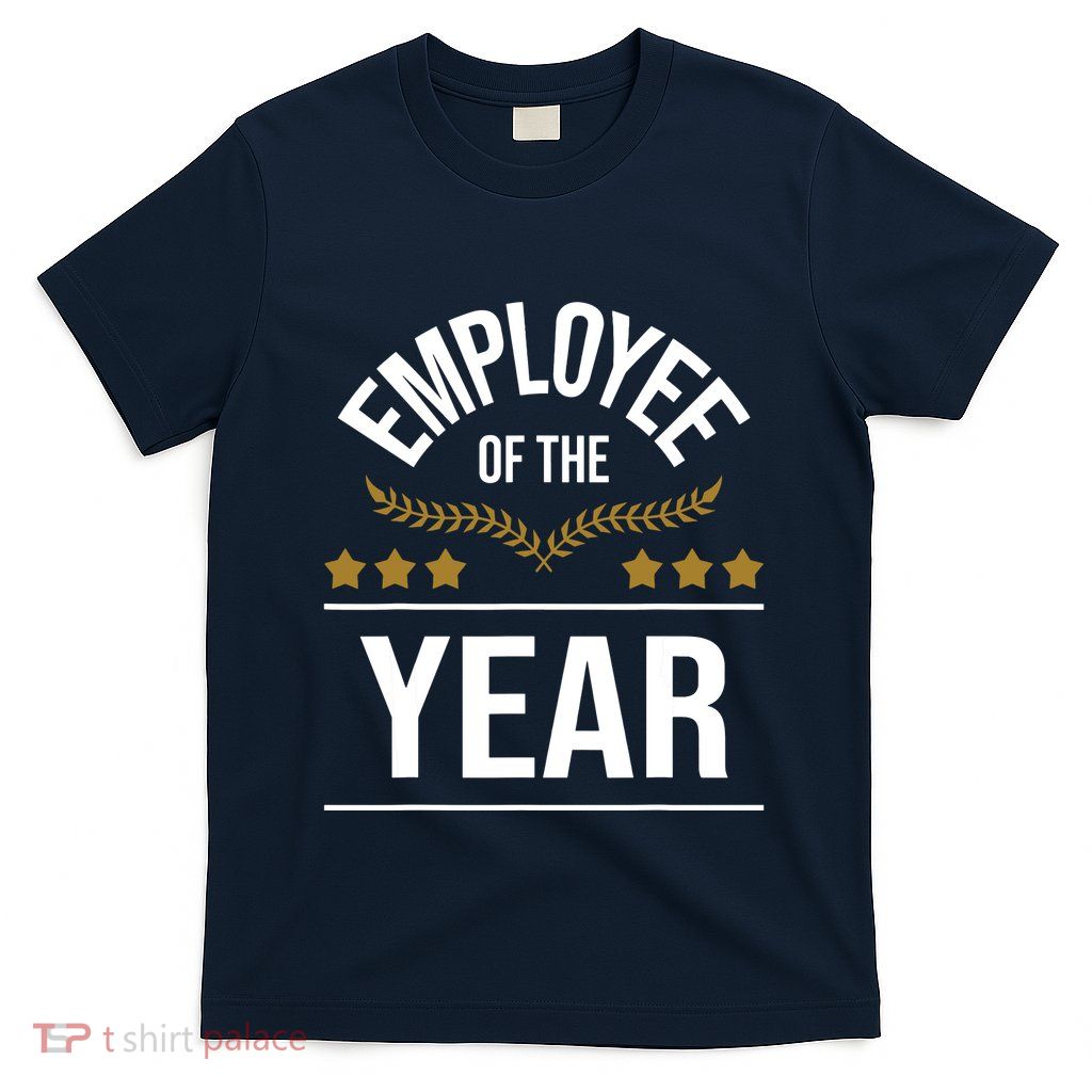 Employee Of The Year Boss Staff Employee Appreciation T-Shirt