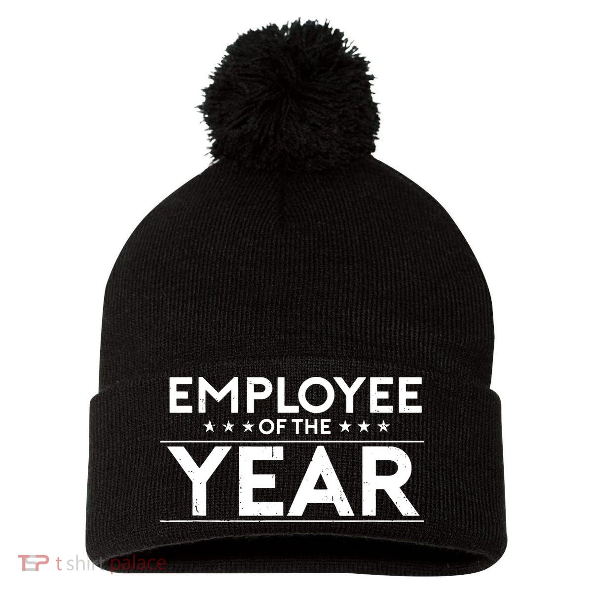 Employee Of The Year Funny For Staff Appreciation Pom Pom 12in Knit Beanie