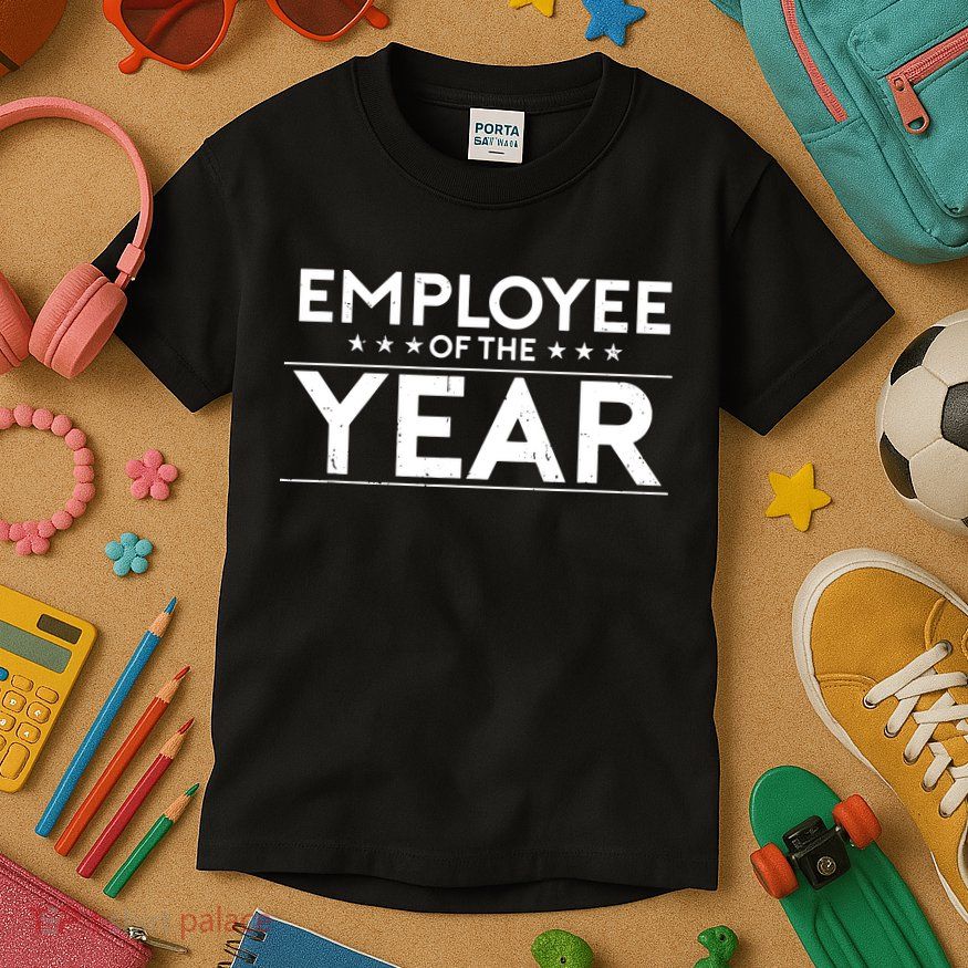 Employee Of The Year Funny For Staff Appreciation Kids T-Shirt
