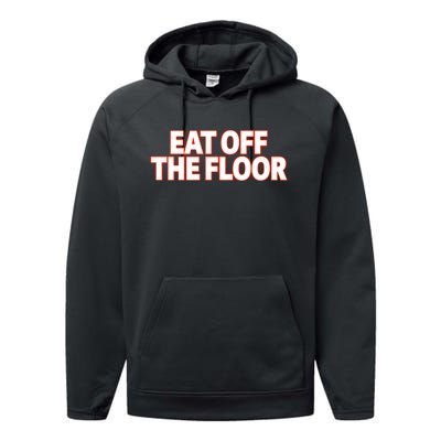 Eat Off The Floor Performance Fleece Hoodie