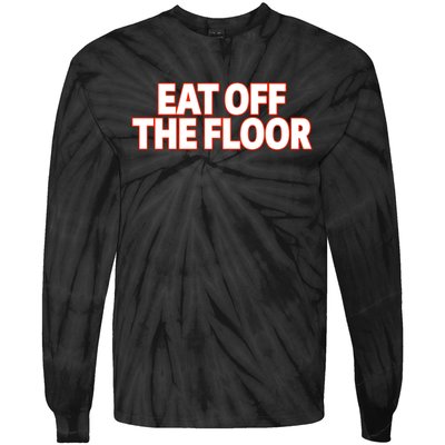 Eat Off The Floor Tie-Dye Long Sleeve Shirt