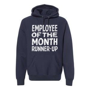 Employee Of The Month Runnerup Funny Office Humor Premium Hoodie