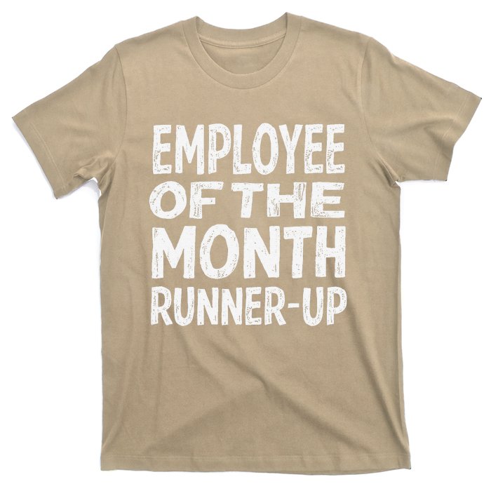 Employee Of The Month Runnerup Funny Office Humor T-Shirt