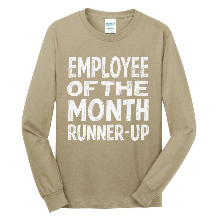 Employee Of The Month Runnerup Funny Office Humor Tall Long Sleeve T-Shirt