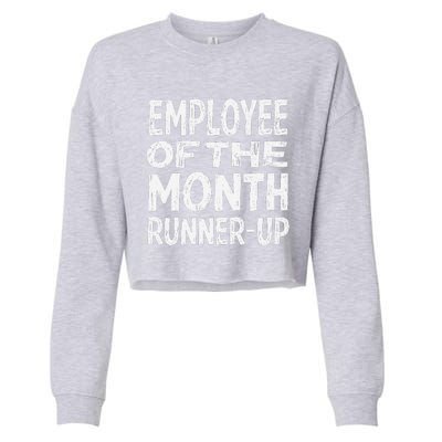 Employee Of The Month Runnerup Funny Office Humor Cropped Pullover Crew