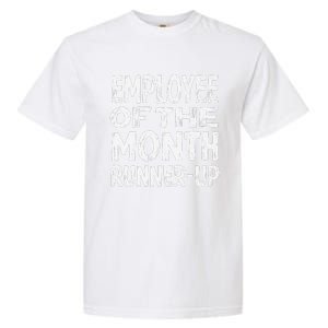 Employee Of The Month Runnerup Funny Office Humor Garment-Dyed Heavyweight T-Shirt