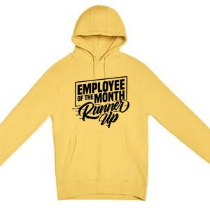 Employee Of The Month Runner Up Hi Vis Hi Viz Premium Pullover Hoodie