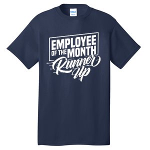 Employee Of The Month Runner Up Hi Vis Hi Viz Tall T-Shirt