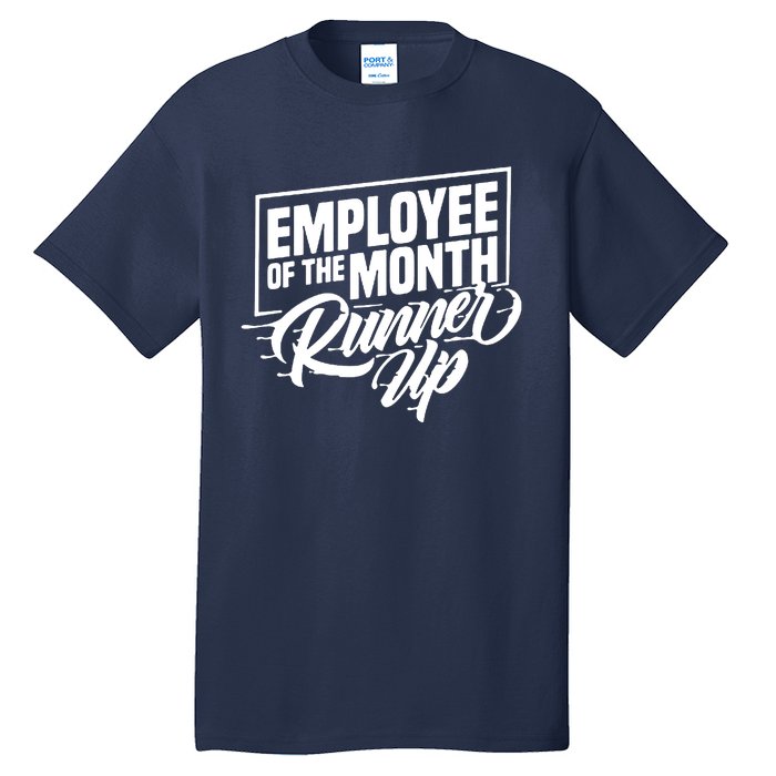 Employee Of The Month Runner Up Hi Vis Hi Viz Tall T-Shirt