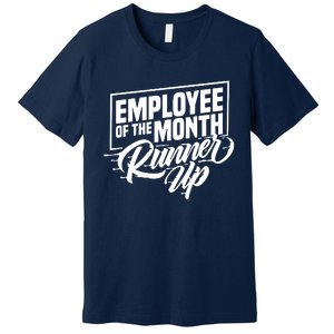 Employee Of The Month Runner Up Hi Vis Hi Viz Premium T-Shirt