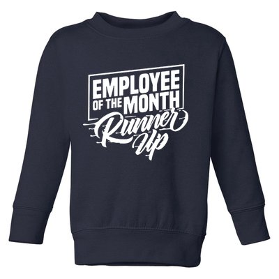 Employee Of The Month Runner Up Toddler Sweatshirt