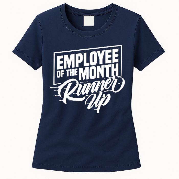 Employee Of The Month Runner Up Womens T-Shirt