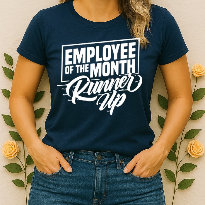 Employee Of The Month Runner Up Womens T-Shirt