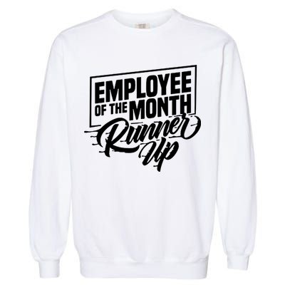 Employee Of The Month Runner Up Garment-Dyed Sweatshirt