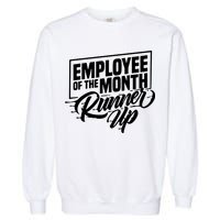 Employee Of The Month Runner Up Garment-Dyed Sweatshirt