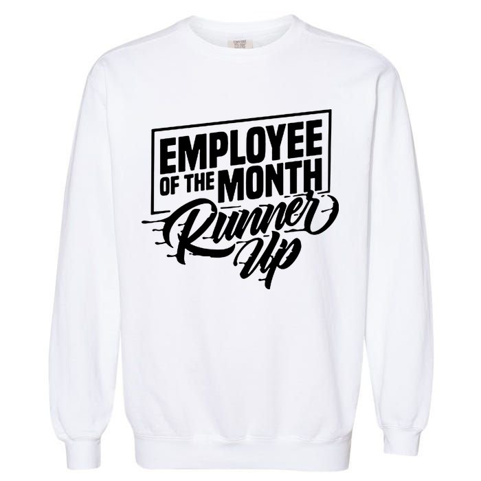 Employee Of The Month Runner Up Garment-Dyed Sweatshirt