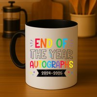 End Of The Year Autographs 20242025 Last Day Of School Mug