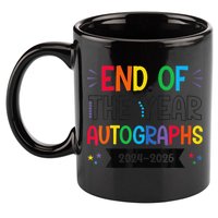 End Of The Year Autographs 20242025 Last Day Of School 11oz C Handle Ceramic Mug