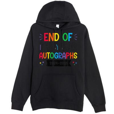 End Of The Year Autographs 20242025 Last Day Of School Premium Pullover Hoodie