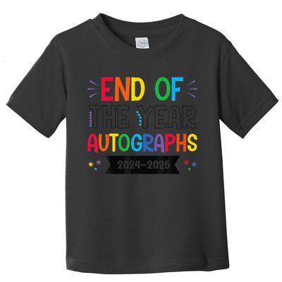 End Of The Year Autographs 20242025 Last Day Of School Toddler T-Shirt