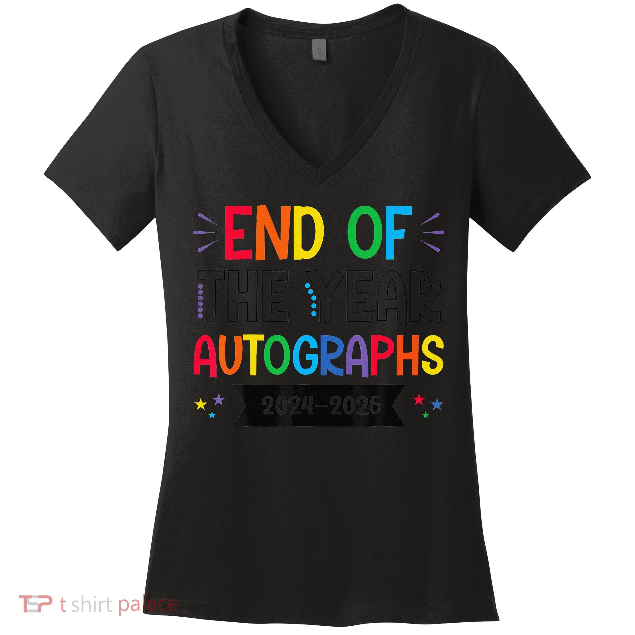End Of The Year Autographs 20242025 Last Day Of School Women's V-Neck T-Shirt
