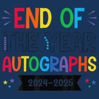 End Of The Year Autographs 20242025 Last Day Of School Infant Baby Jersey Bodysuit