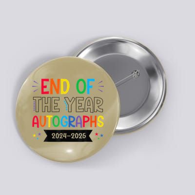 End Of The Year Autographs 20242025 Last Day Of School Button