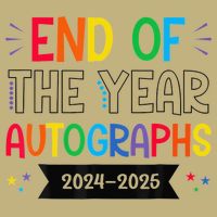 End Of The Year Autographs 20242025 Last Day Of School Button