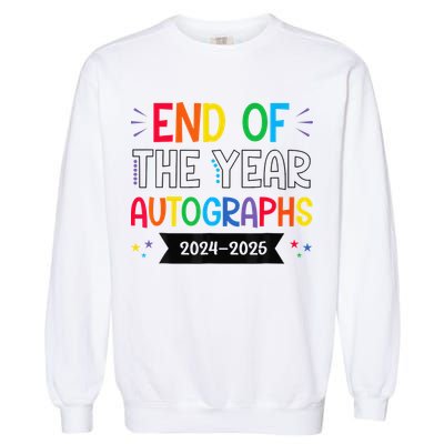 End Of The Year Autographs 20242025 Last Day Of School Garment-Dyed Sweatshirt