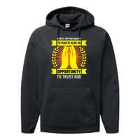 Every Opportunity To Fear Is Also An Opportunity To Trust God Performance Fleece Hoodie