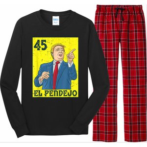 El Pendejo Anti President Donald Trump 45 Usa Vote Democrats Long Sleeve Pajama Set